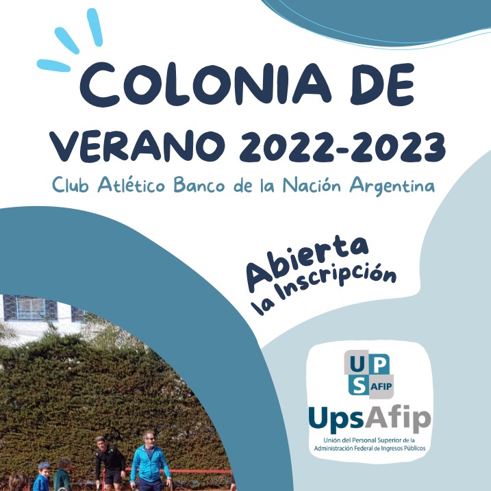 Beneficio: Colonia de verano 2022-2023 Club Banco Nación – 10 % de descuento para afiliados a UPSAFIP
