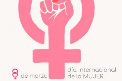 8 de Marzo: Día Internacional de la Mujer